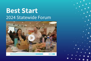 Best Start 2024 Statewide Forum