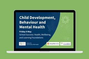 Child Development, Behaviour and Mental Health