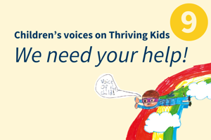 Children's voices on Thriving Kids