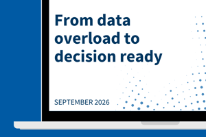 From data overload to decision ready